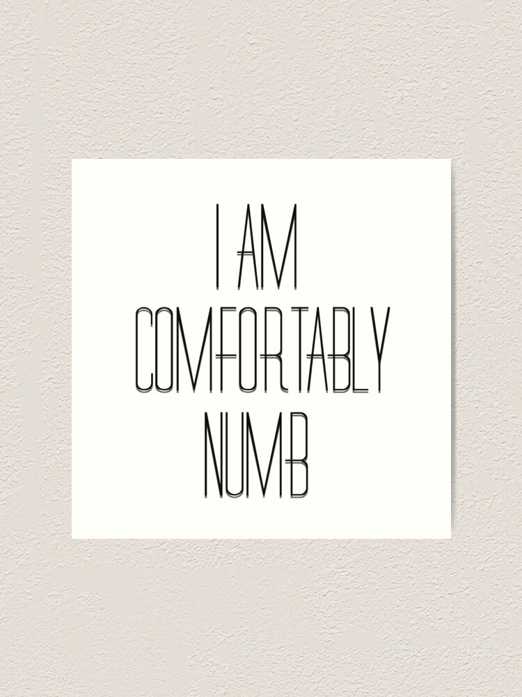 Pink Floyd Music Song Lyrics Comfortably Numb 70s Rock Art Print