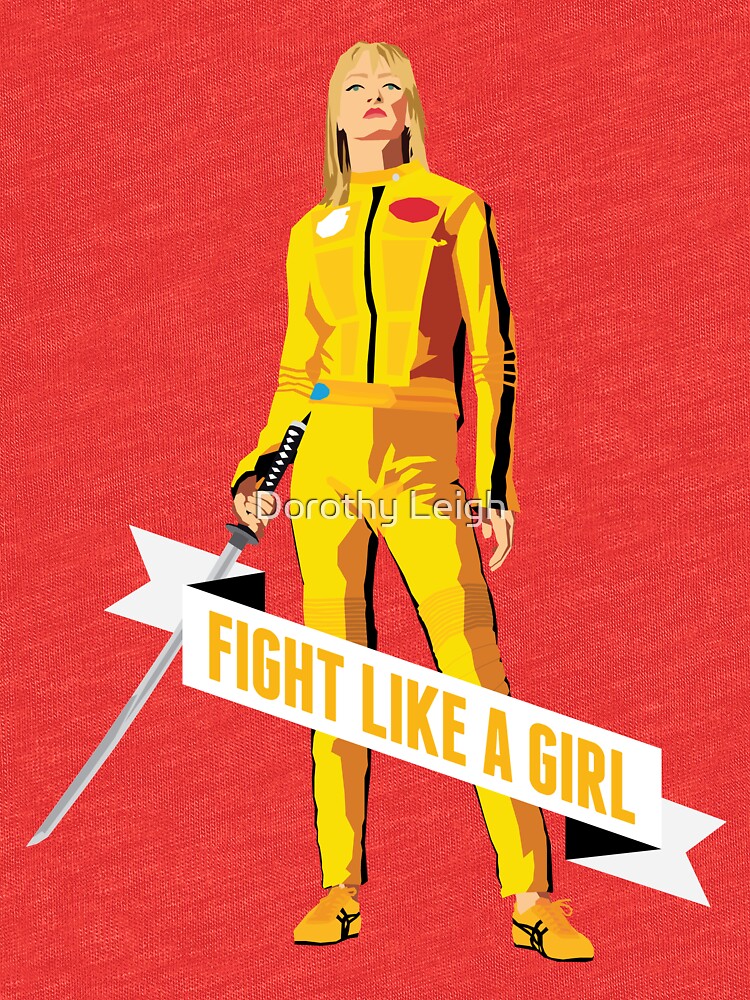 Kämpfe wie ein Mädchen: Beatrix Kiddo von dorothytimmer