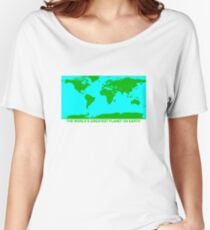 THE WORLD'S GREATEST PLANET ON EARTH Women's Relaxed Fit T-Shirt