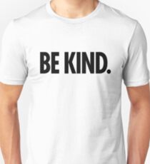Be Kind - Bold Black Type Unisex T-Shirt
