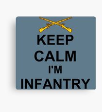 Keep Calm I'm Infantry Canvas Print
