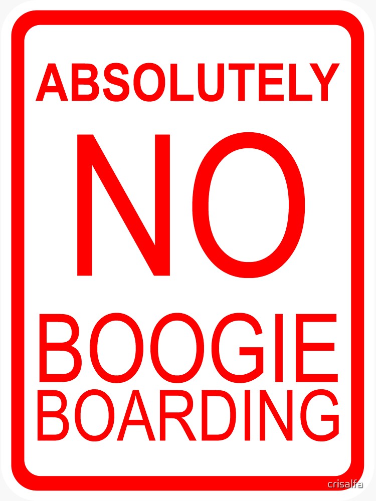 Absolut kein Boogie Boarding von crisalfa