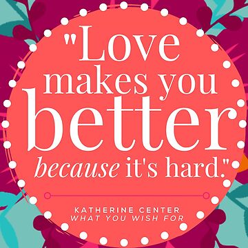 Artwork thumbnail, LOVE MAKES YOU BETTER by KatherineCenter