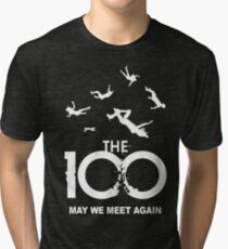 The 100 - May We Meet Again Tri-blend T-Shirt