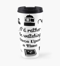 "I'd Rather Be Watching Once Upon a Time" Icon Design in Black Travel Mug