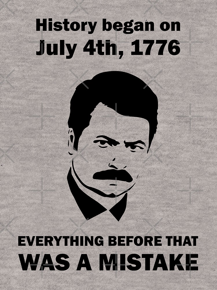 Ron Swanson History Began In 1776