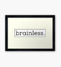 brainless Framed Print