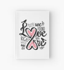 Love is Right Where We Are : Pink Hardcover Journal
