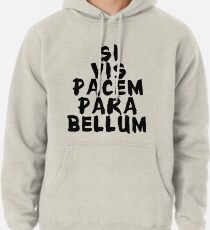 Sudadera con capucha Si vis pacem, para bellum