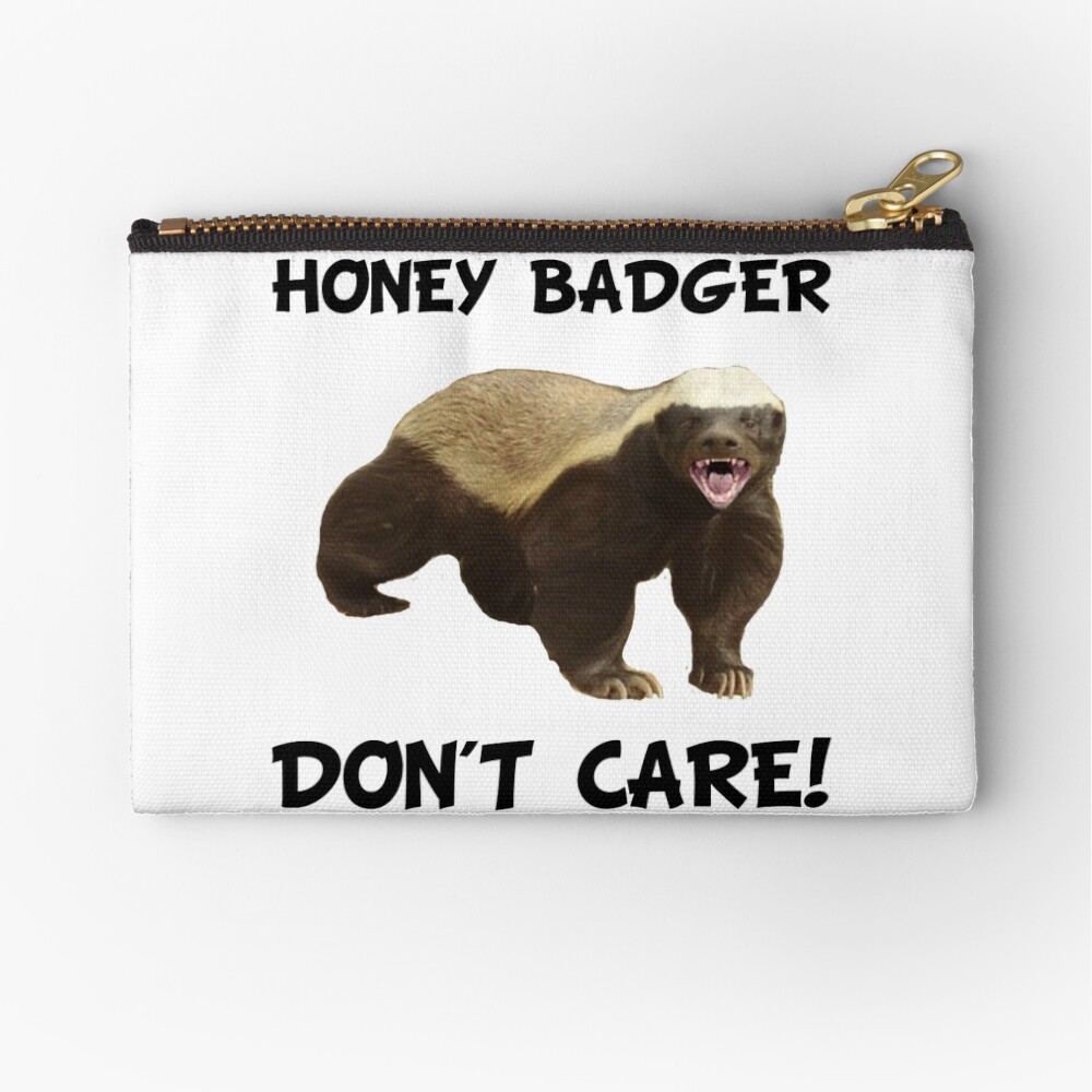 Honey Badger Don't Care Zipper Pouch