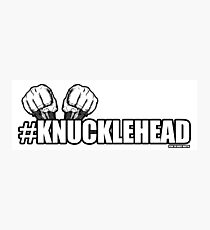 #KnuckleHead Fotodruck