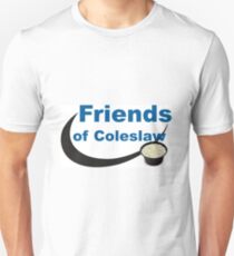 Friends of Coleslaw Unisex T-Shirt