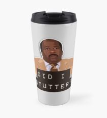 Did I stutter? Travel Mug