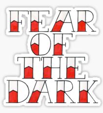 Fear of the dark Sticker