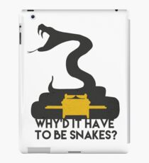 Why'd it have to be Snakes? iPad Case/Skin