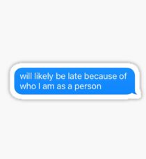 Will Likely Be Late Sticker