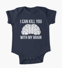 I Can Kill You With My Brain T Shirt One Piece - Short Sleeve