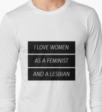 As A Feminist Lesbian... (updated version in desc.) Long Sleeve T-Shirt