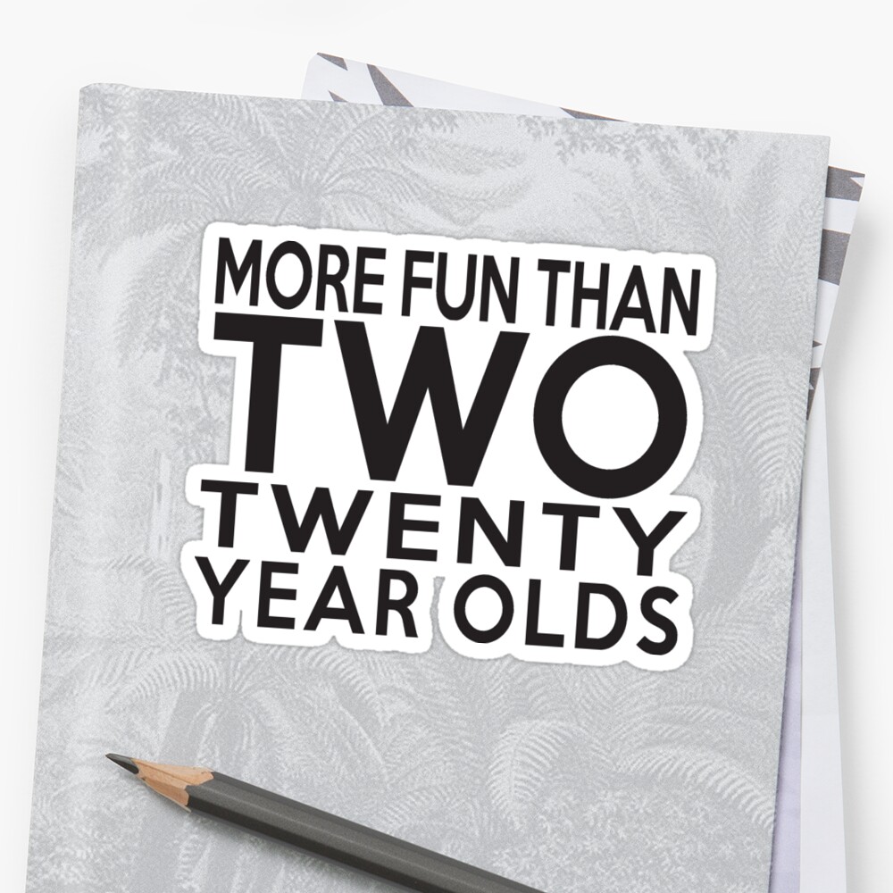 more fun than 2 20 year olds shirt