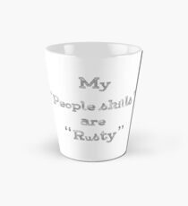 My "people skills" are "rusty" Tall Mug