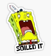 Soiled It! - Spongebob Sticker