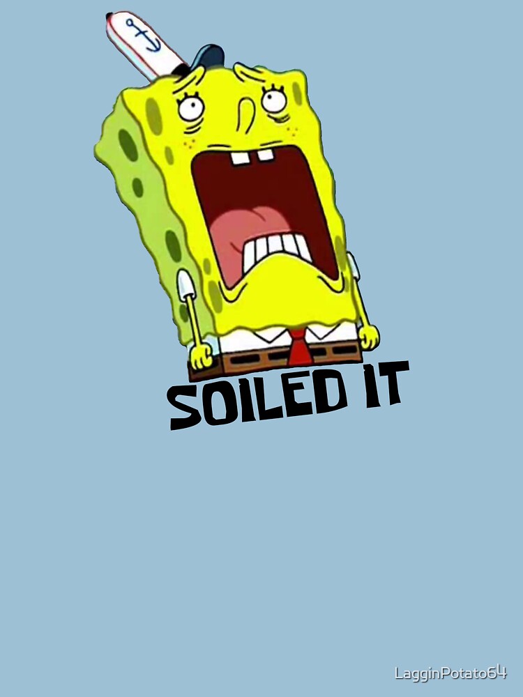 "Soiled It! Spongebob" Unisex TShirt by LagginPotato64 Redbubble