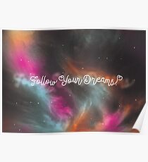 Follow Your Dreams Quote Poster