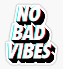No Bad Vibes Sticker