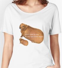 Don't talk to me or my son ever again - geek Women's Relaxed Fit T-Shirt