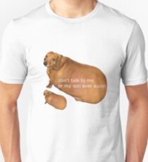 Don't talk to me or my son ever again - geek Unisex T-Shirt