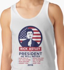 Camiseta de tirantes ¡RICK ASTLEY PARA EL PRESIDENTE! - CAMISA