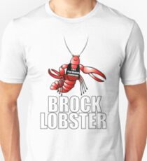 Meet My Client, Brock Lobster! Unisex T-Shirt