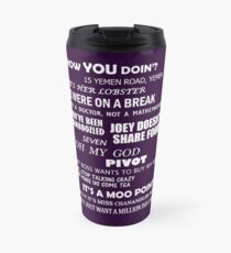 FRIENDS Quotes Travel Mug