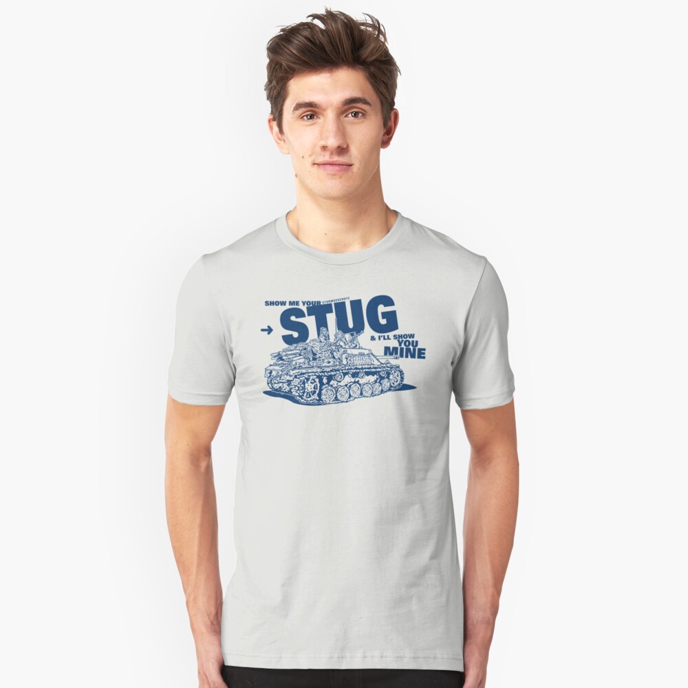 Show me your STUG! Slim Fit T-Shirt