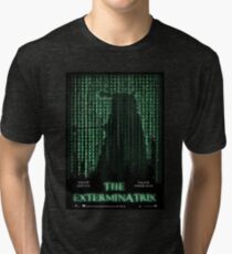 THE EXTERMINATRIX Tri-blend T-Shirt