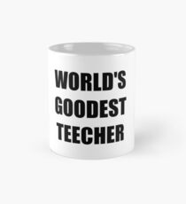 Worlds Goodest Teacher Mug