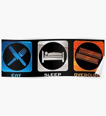 Eat sleep Overclock Poster