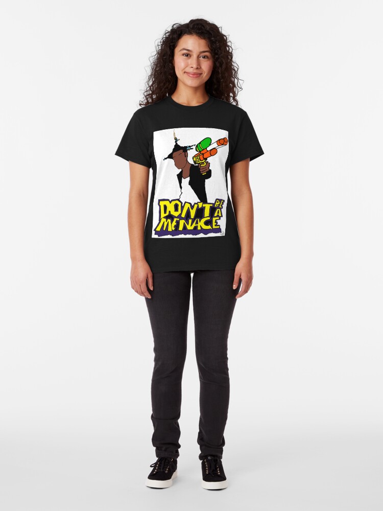 dont be a menace t shirt