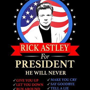 Artwork thumbnail, Rick Astley For President by springparadise