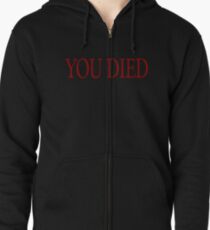 YOU DIED! Zipped Hoodie