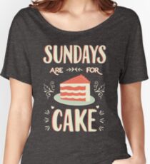 Sundays Are For Cake Women's Relaxed Fit T-Shirt