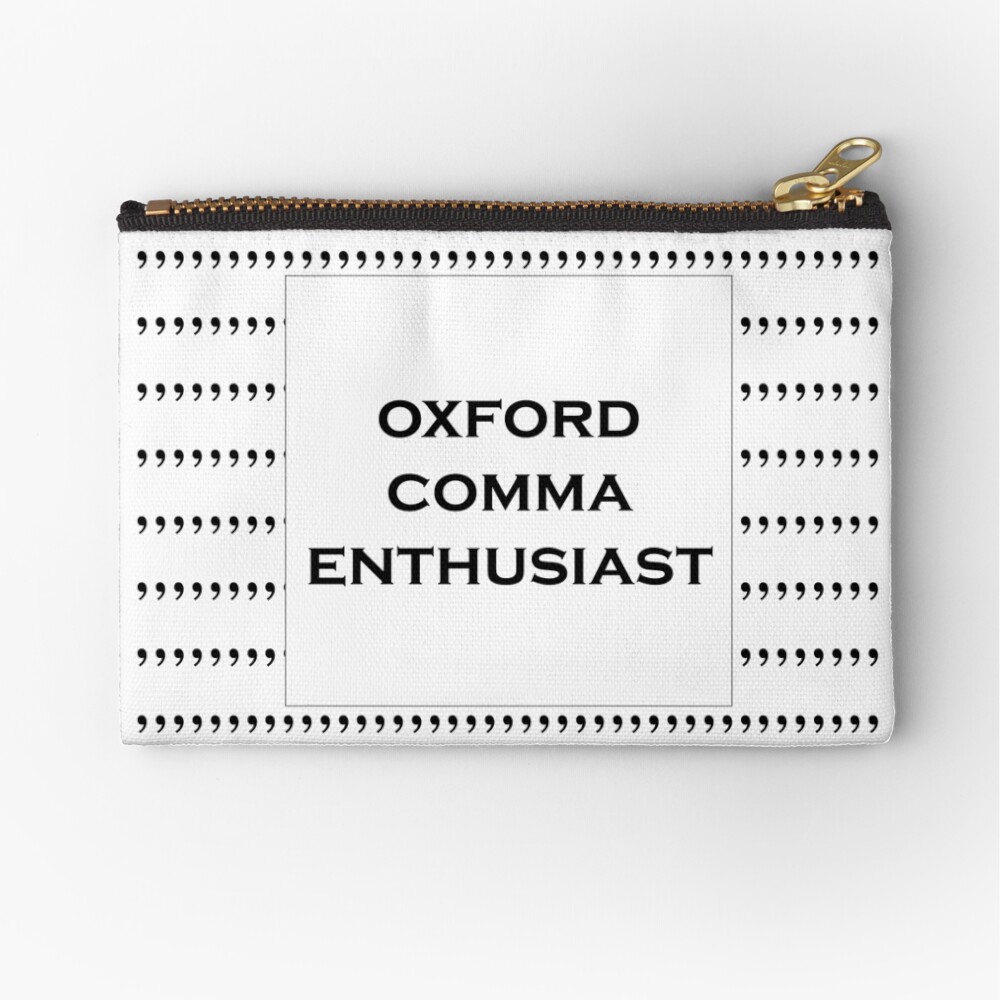 The Oxford Comma Enthusiast Zipper Pouch
