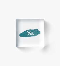 Yes print on green blue paint smear Acrylic Block