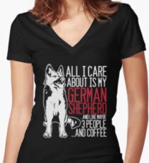 All I Care About Is My German Shepherd And Coffee Women's Fitted V-Neck T-Shirt
