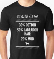 Labrador Hair and Mud Unisex T-Shirt
