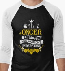 It's A Oncer Thing! Men's Baseball ¾ T-Shirt