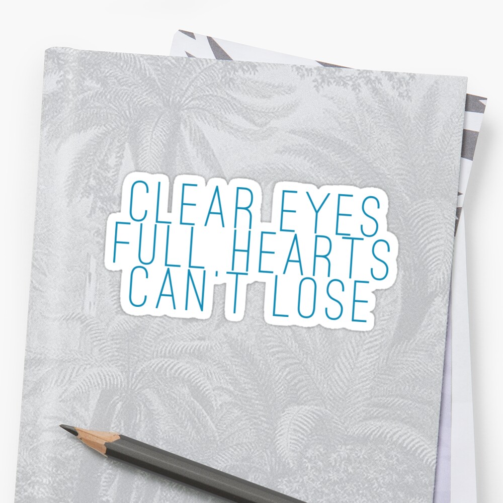 "clear eyes, full hearts, can't lose (1)" Stickers by thecrazyones