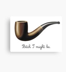 bitch I might be Metal Print