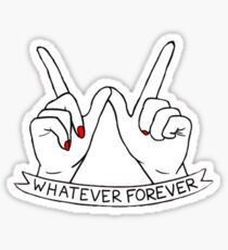 whatever forever Sticker