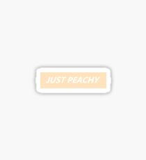 JUST PEACHY. Sticker